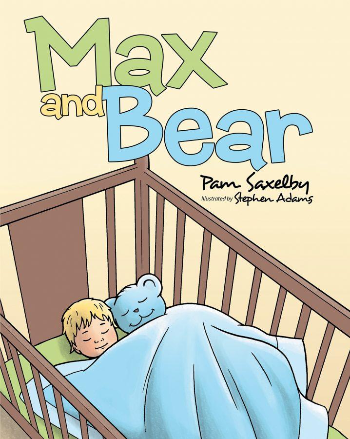 The ‘Max and Bear’ book cover based on Pam Saxelby’s grandson, Max. Illustrations by Stephen Adams. “I learned a lot from the illustration process,” Saxelby said. 